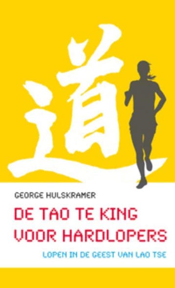 De Tao Te King voor hardlopers - George Hulskramer, Verzenden, Zo goed als nieuw, George Hulskramer