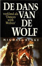 De dans van de wolf 9789022511558 Michael Blake, Boeken, Verzenden, Gelezen, Michael Blake