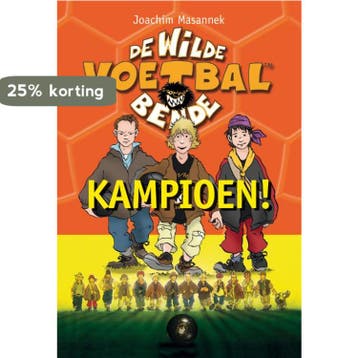 Kampioen! / De wilde voetbalbende 9789021670430, Boeken, Verzenden, Zo goed als nieuw, Joachim Masannek