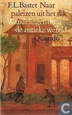 Naar paleizen uit het slik / Wandelingen door de antieke, Verzenden, Gelezen, F.L. Bastet