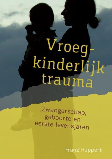 9789463160209 Vroegkinderlijk trauma Franz Ruppert, Boeken, Verzenden, Nieuw, Franz Ruppert