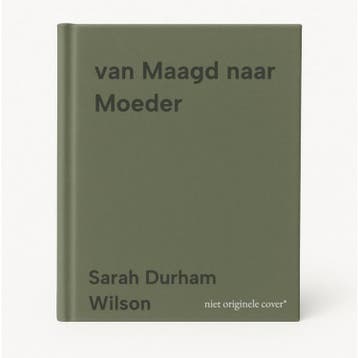 van Maagd naar Moeder - Sarah Durham Wilson 9789491557712, Verzenden, Gelezen, Sarah Durham Wilson