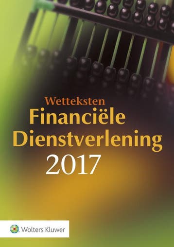 Wetteksten Financiele Dienstverlening set 2017 9789013140361, Zo goed als nieuw