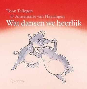 Wat Dansen We Heerlijk - Tellegen, Verzenden, Gelezen