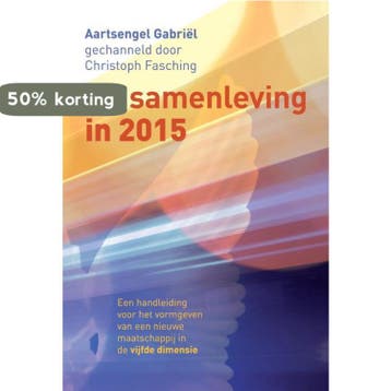 De samenleving in 2015 9789460150548, Boeken, Esoterie en Spiritualiteit, Verzenden, Gelezen