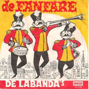 vinyl single 7 inch - De Labandas - De Fanfare / Feest I..., Verzenden, Zo goed als nieuw, 7 inch, Nederlandstalig