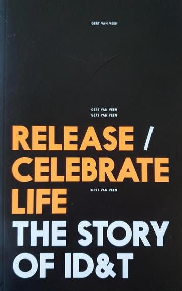 Release / Celebrate Life: The Story Of ID&T - Gert van Veen, Verzenden, Gelezen, Gert van Veen