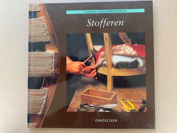Cursus Houtbewerken - Stofferen - NIEUW, Verzenden, Zo goed als nieuw, Houtbewerking