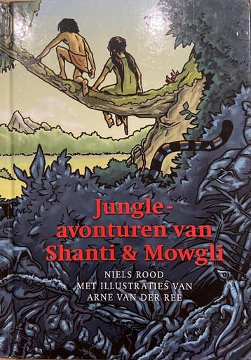 Jungle avonturen van Shanti & Mowgli - N. Rood 9789490743017, Verzenden, Gelezen, N. Rood