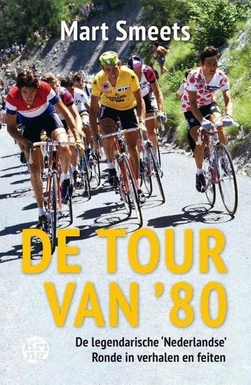 De Tour van ’80 - Mart Smeets 9789462971691, Verzenden, Zo goed als nieuw, Mart Smeets