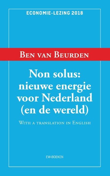 Non Solus: nieuwe energie voor Nederland (en de wereld), Verzenden, Zo goed als nieuw, Ben van Beurden