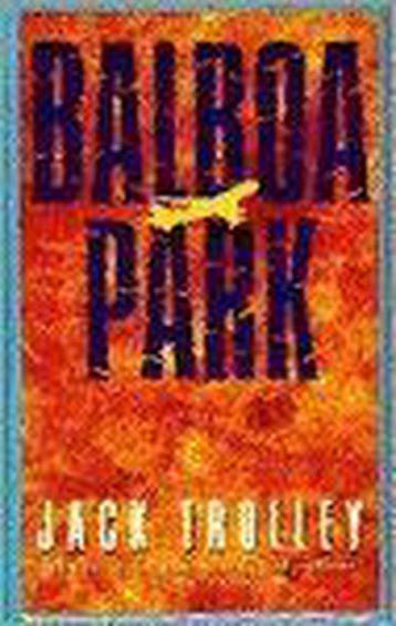 BALBOA PARK - J. Trolley 9789050872010, Verzenden, Gelezen, J. Trolley