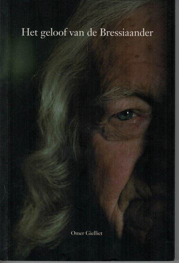 Het geloof van de Bressiaander - Omer Gielliet 9789491528019, Boeken, Verzenden, Gelezen, Omer Gielliet