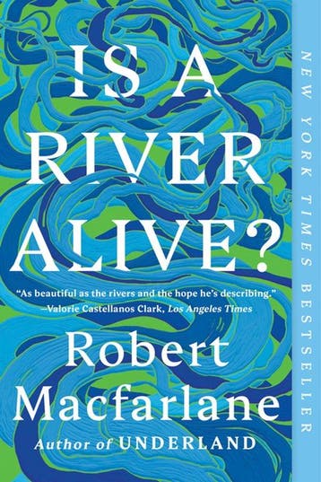 9781324130734 Is a River Alive? Robert Macfarlane, Boeken, Verzenden, Nieuw, Robert Macfarlane