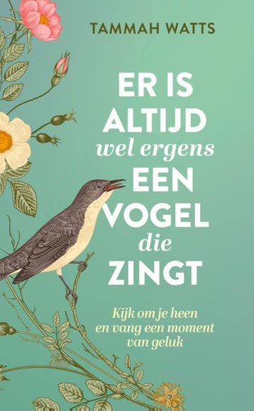 Er is altijd wel ergens een vogel die zingt - Tammah Watts, Boeken, Verzenden, Zo goed als nieuw, Tammah Watts