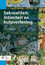 Seksualiteit intimiteit en hulpverlening 9789036803045, Verzenden, Zo goed als nieuw