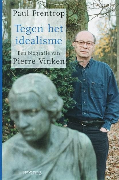 Tegen het idealisme | 9789044611083 | FRENTROP, Paul, Boeken, Wetenschap, Zo goed als nieuw