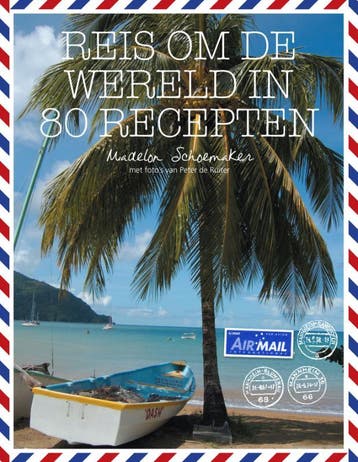 Reis om de wereld in 80 recepten - M. Schoemaker, Verzenden, Gelezen, M. Schoemaker