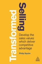 9781789665352 Selling Transformed | Tweedehands, Verzenden, Zo goed als nieuw, Philip Squire