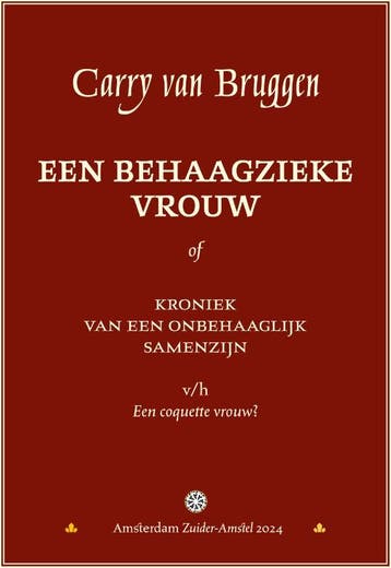 Een Behaagzieke Vrouw Of Kroniek Van Een Onbehaaglijk Samenz, Ophalen of Verzenden, Nieuw, Carry Bruggen