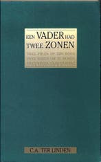 Een vader had twee zonen 9789024251698 CAREL TER LINDEN, Verzenden, Gelezen, CAREL TER LINDEN