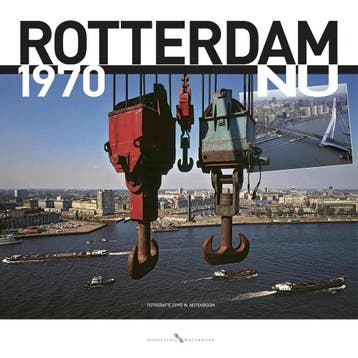 Rotterdam 1970 - NU - Peter Egge 9789078388128, Verzenden, Zo goed als nieuw, Peter Egge