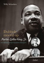 Dubbele moord op Martin Luther King, Jr. 9789044133523, Verzenden, Gelezen, Willy Schaeken