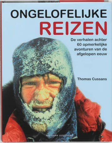 Ongelofelijke reizen - T. Cussans 9789059561830, Verzenden, Zo goed als nieuw, T. Cussans