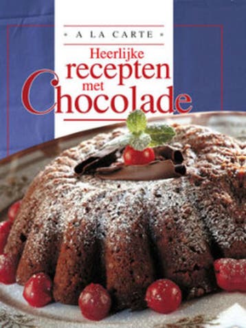 Heerlijke recepten met chocolade / A la carte 9789037449921, Verzenden, Gelezen