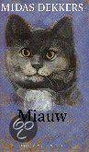 Miauw - Midas Dekkers 9789025465872, Boeken, Verzenden, Gelezen, Midas Dekkers