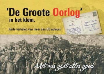 Met ons gaat alles goed. De Groote Oorlog in het klein, Boeken, Verzenden, Zo goed als nieuw