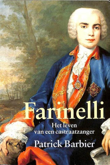 Farinelli - Patrick Barbier 9789055150687, Verzenden, Zo goed als nieuw, Patrick Barbier