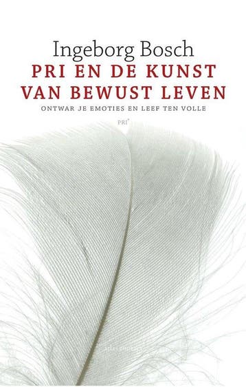 9789045029849 PRI en de kunst van bewust leven, Verzenden, Zo goed als nieuw, Ingeborg Bosch