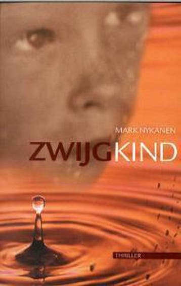 Zwijgkind - Mark Nykanen 9789022534038, Verzenden, Gelezen, Mark Nykanen