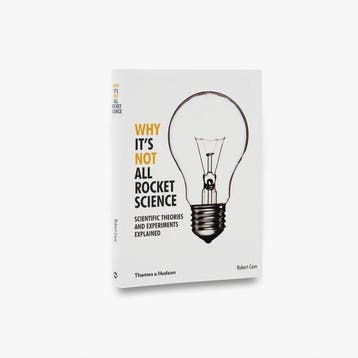 Why Its Not All Rocket Science - Robert Cave 9780500292006, Verzenden, Zo goed als nieuw, Robert Cave