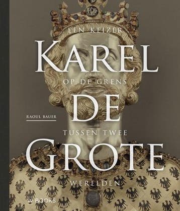Karel de Grote 9789066307070 Raoul Bauer, Boeken, Geschiedenis | Wereld, Verzenden, Gelezen, Raoul Bauer