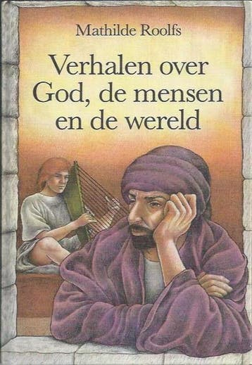 Verhalen over god de mensen en de wereld - Roolfs, Verzenden, Zo goed als nieuw, Roolfs