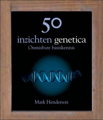 50 inzichten genetica - Mark Henderson 9789085712541, Verzenden, Zo goed als nieuw, Mark Henderson