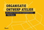 Organisatie Ontwerp Atelier | Mark Nijssen | Nieuw, Ophalen of Verzenden, Nieuw, Mark Nijssen