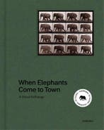 When elephants come to town 9789463887519 James Attlee, Verzenden, Zo goed als nieuw, James Attlee