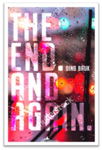 END. AND AGAIN, THE - Dino Bauk 9781912545285, Verzenden, Zo goed als nieuw, Dino Bauk