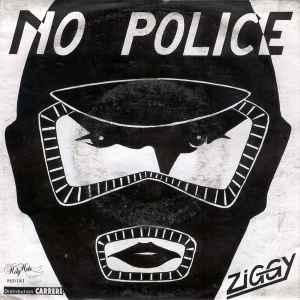 vinyl single 7 inch - Ziggy - No Police, Cd's en Dvd's, Verzenden, Zo goed als nieuw, 7 inch, Overige genres