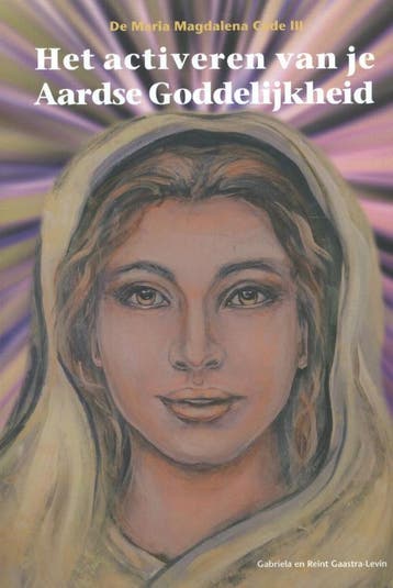 Het activeren van je aardse goddelijkheid 9789081726009, Boeken, Esoterie en Spiritualiteit, Verzenden, Gelezen, Reint Gaastra-Levin
