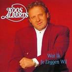 Koos Alberts - Wat Ik Je Zeggen Wil, Ophalen of Verzenden, Gebruikt