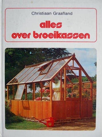 Alles over broeikassen - Graafland, Verzenden, Gelezen