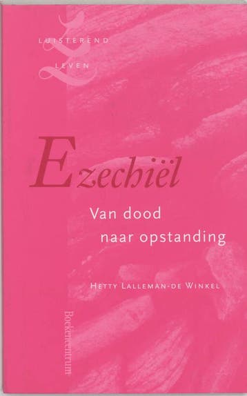Ezechiel / Luisteren Leven - H. Lalleman-de Winkel, Verzenden, Zo goed als nieuw, H. Lalleman-de Winkel