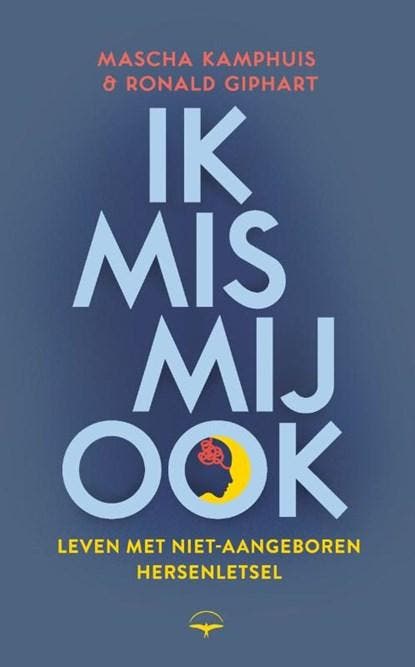 Ik mis mij ook | 9789400409699 | Ronald Giphart ; Mascha, Boeken, Literatuur, Zo goed als nieuw