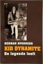 KID DYNAMITE. DE LEGENDE LEEFT 9789053301456 H. Openneer, Verzenden, Gelezen, H. Openneer