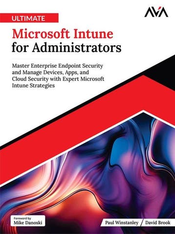 9789348107039 Ultimate Microsoft Intune for Administrator..., Verzenden, Nieuw, Paul Winstanley