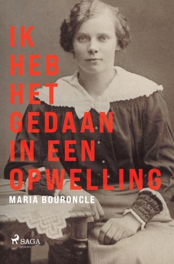 Ik Heb Het Gedaan In Een Opwelling | Maria Bouroncle | Nieuw, Ophalen of Verzenden, Nieuw, Maria Bouroncle